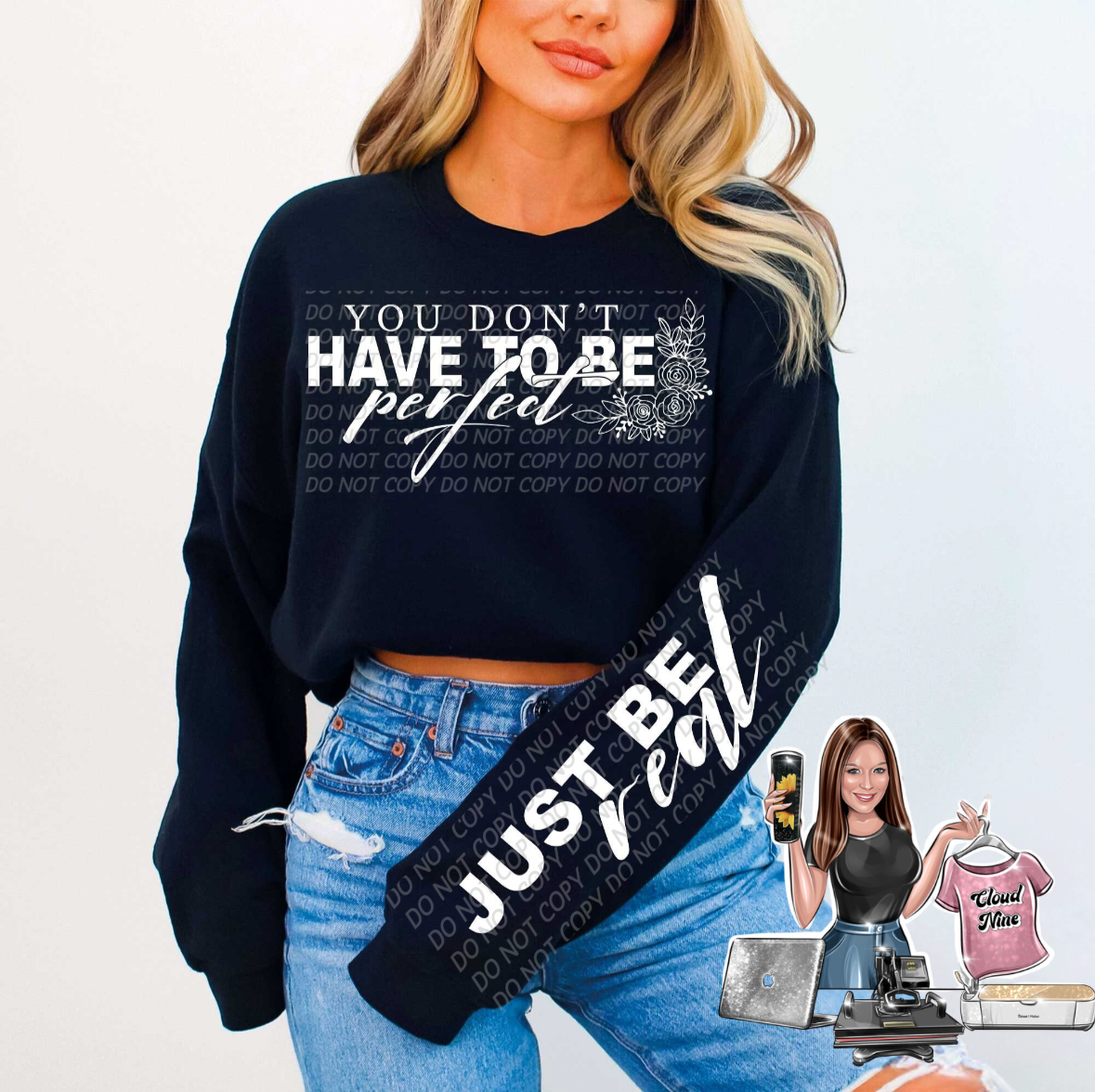 You don’t have to be perfect sweatshirt