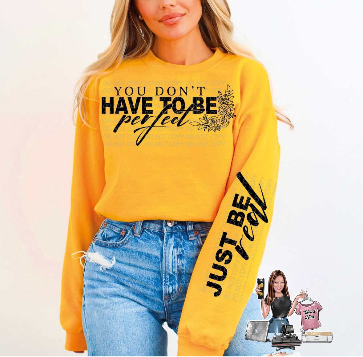 You don’t have to be perfect sweatshirt