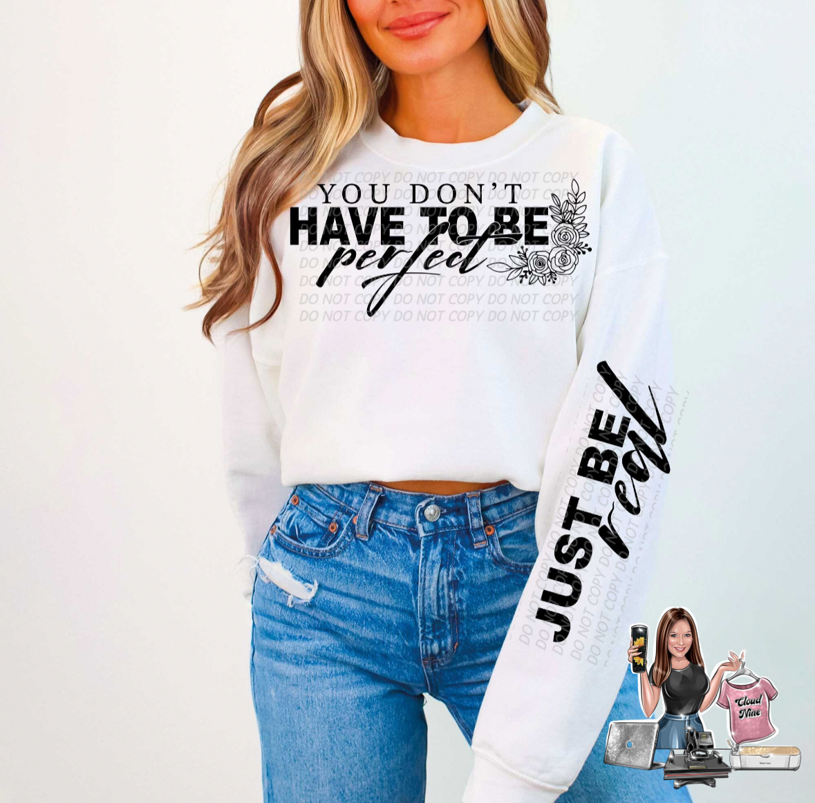 You don’t have to be perfect sweatshirt