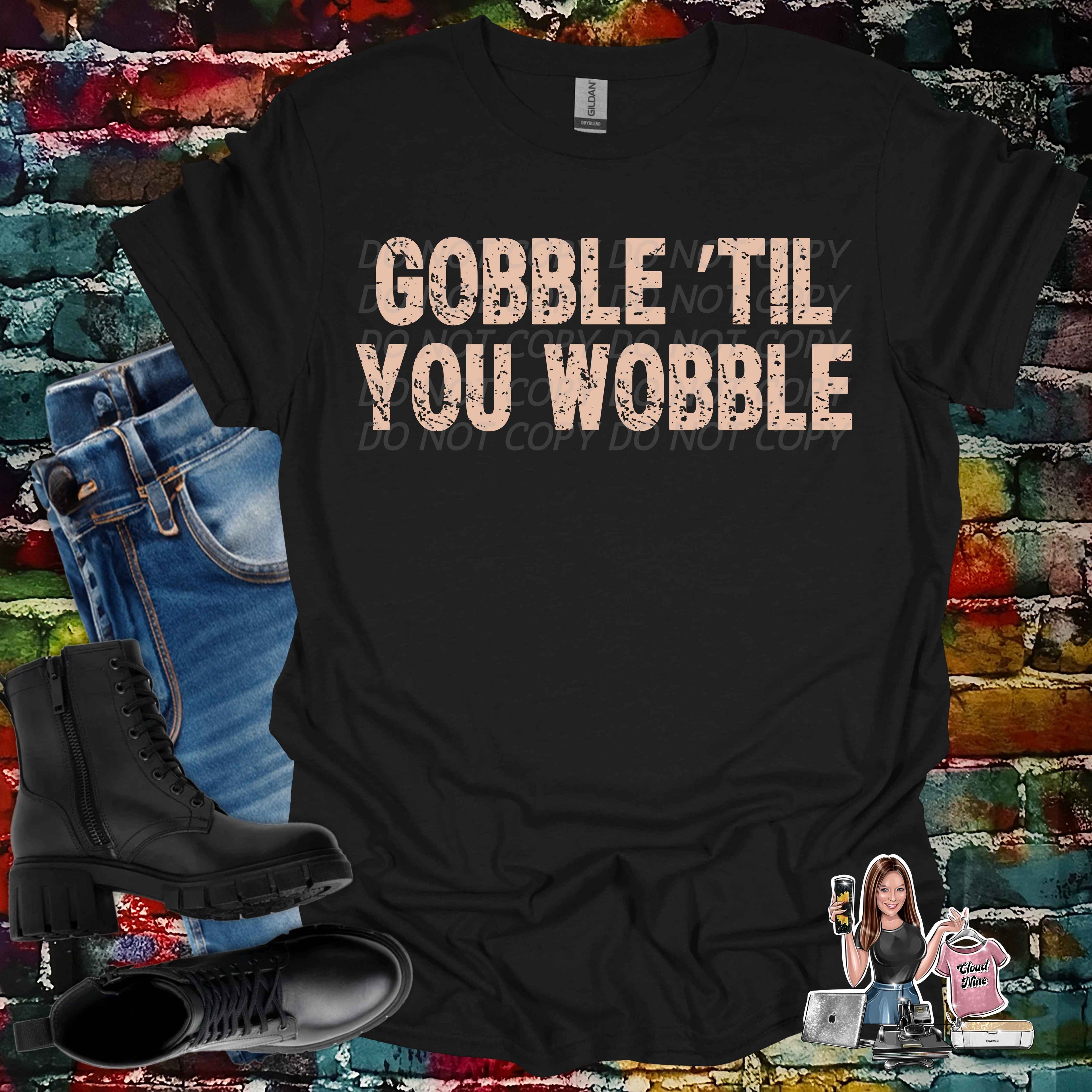 Gobble til you wobble