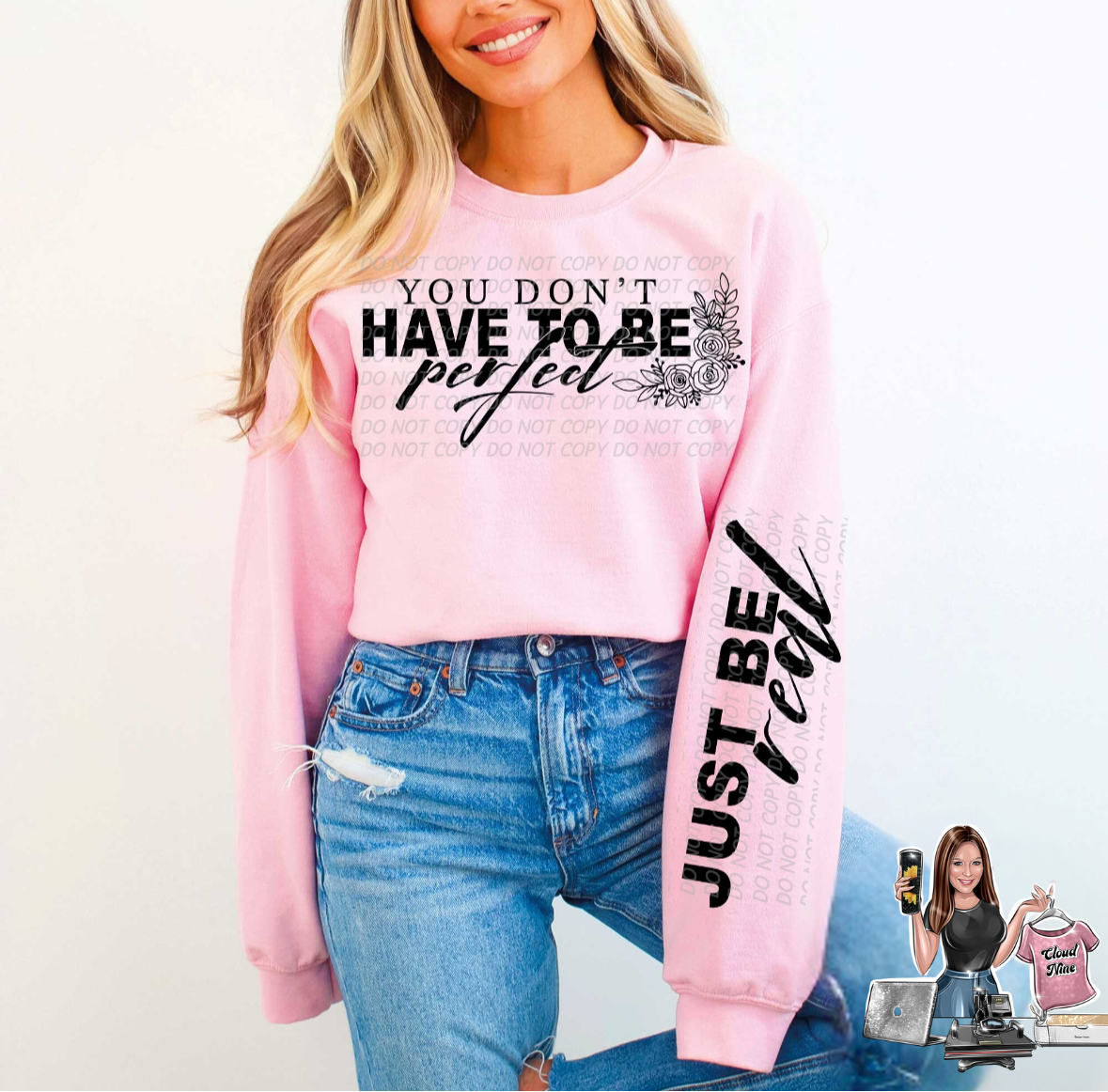 You don’t have to be perfect sweatshirt