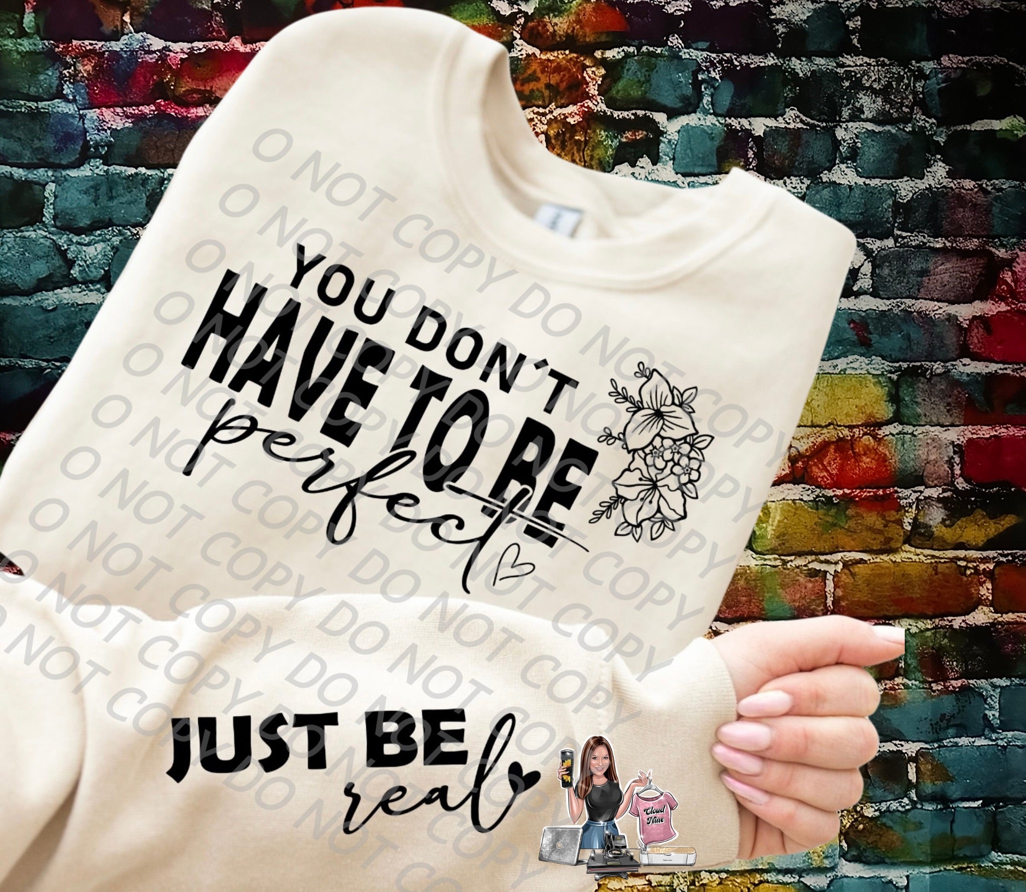 You don't have to be perfect sweatshirt