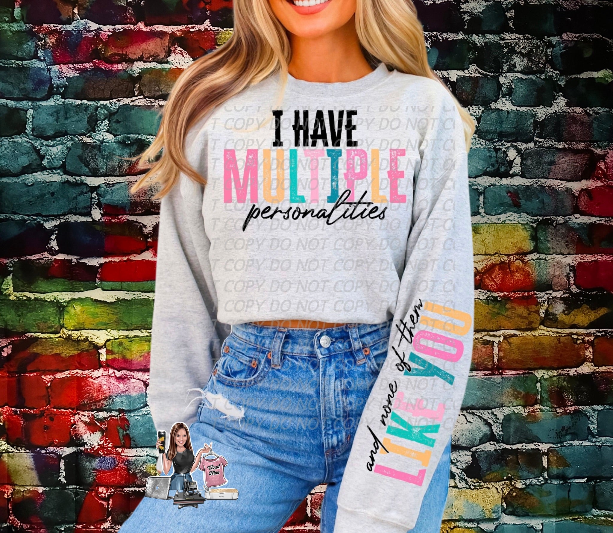 I have multiple personalities sweatshirt