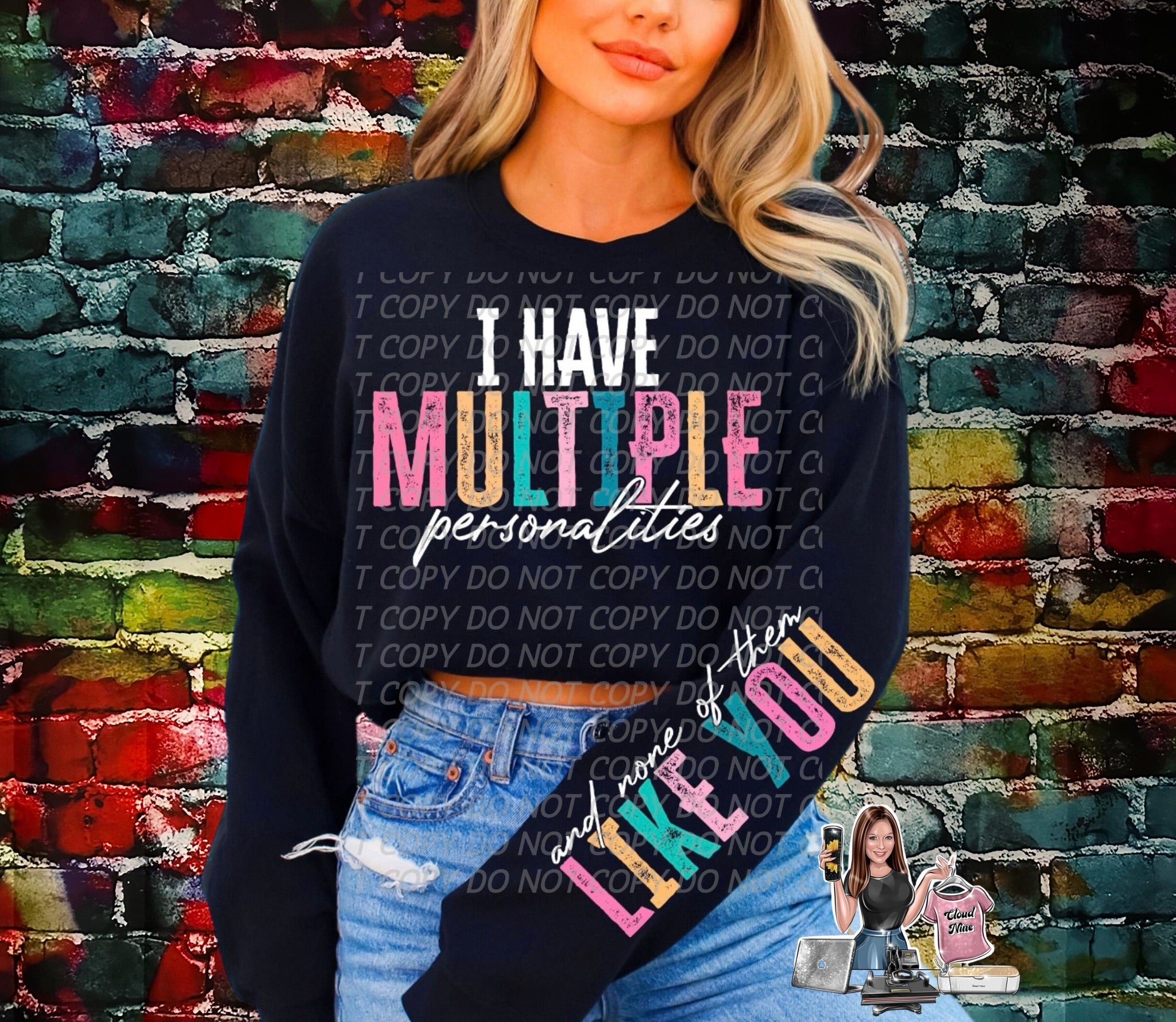 I have multiple personalities sweatshirt