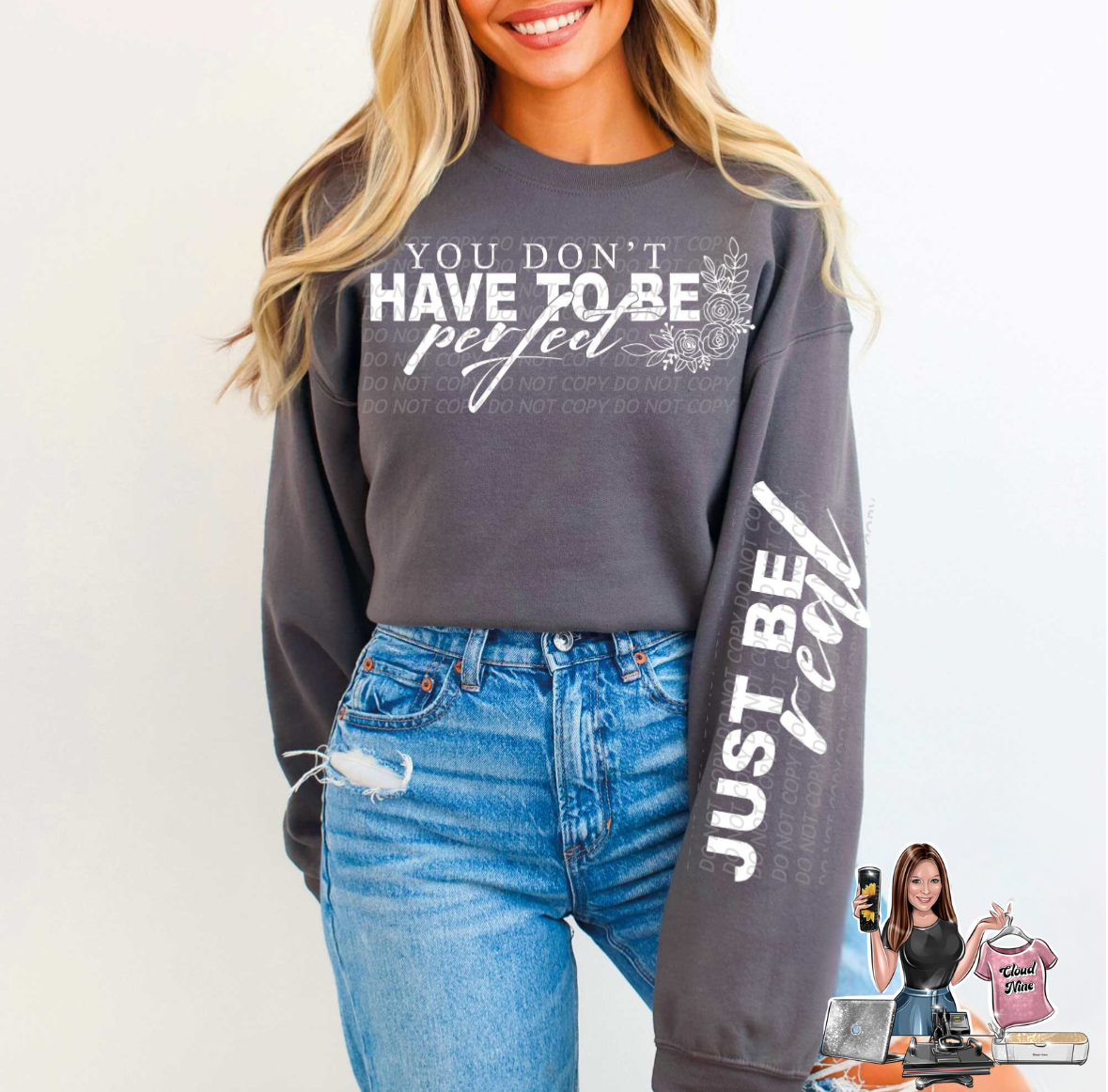 You don’t have to be perfect sweatshirt