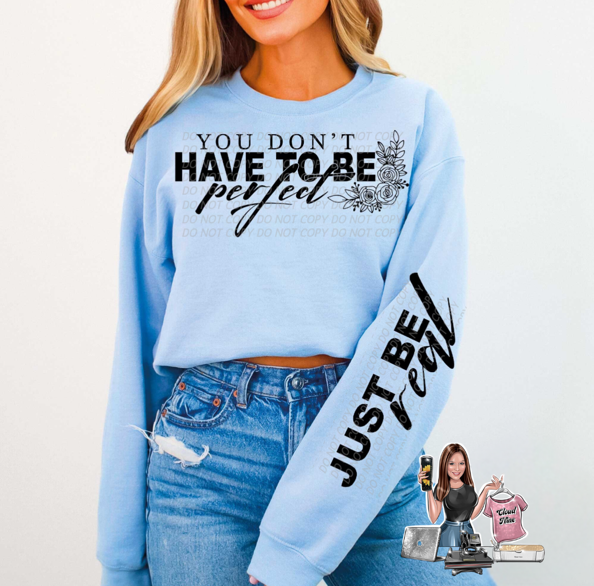 You don’t have to be perfect sweatshirt