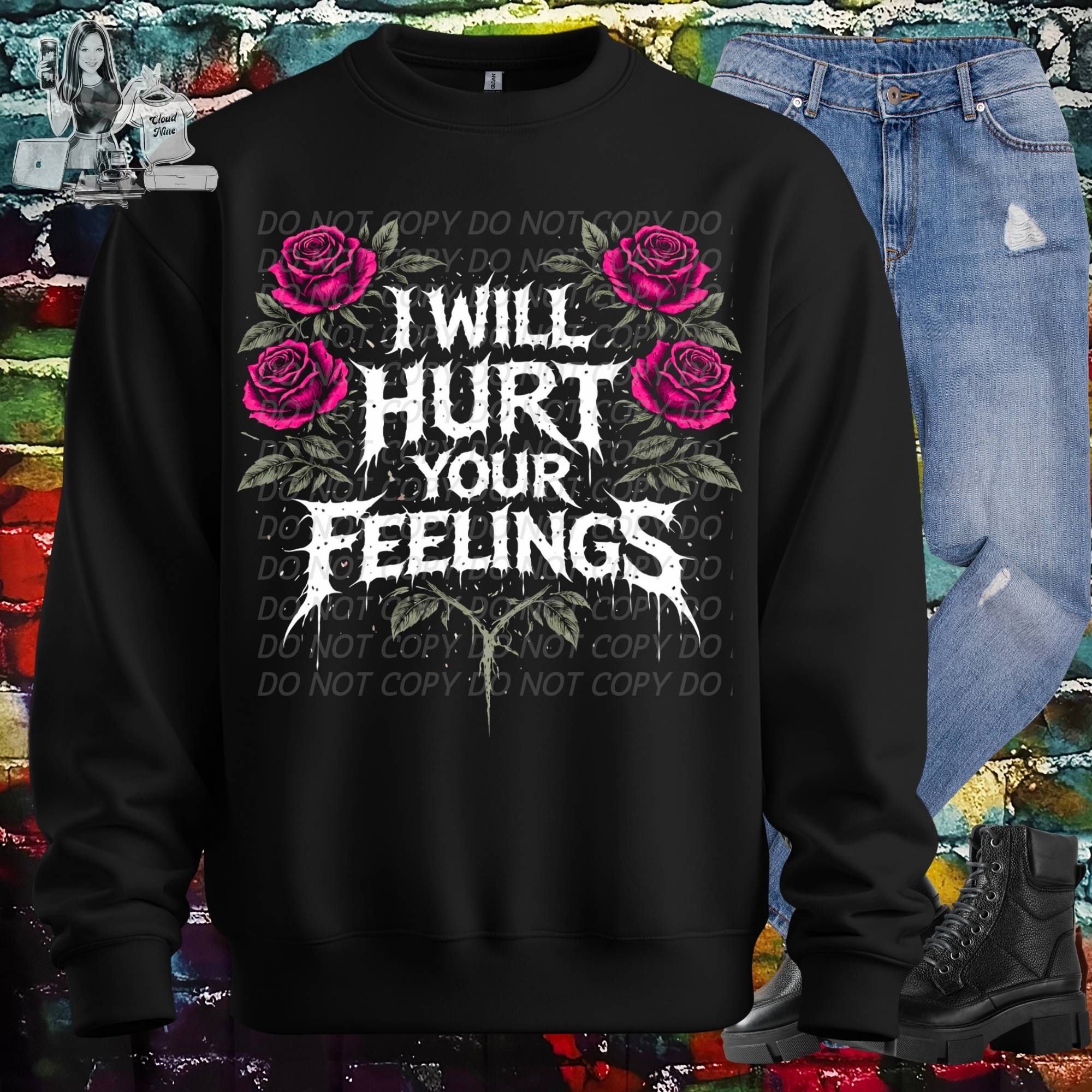 I will hurt your feelings shirt