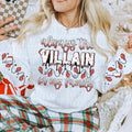 Always the villain in my family with lights sweatshirt