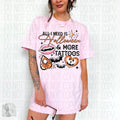 All I need is halloween and more tattoos tee shirt